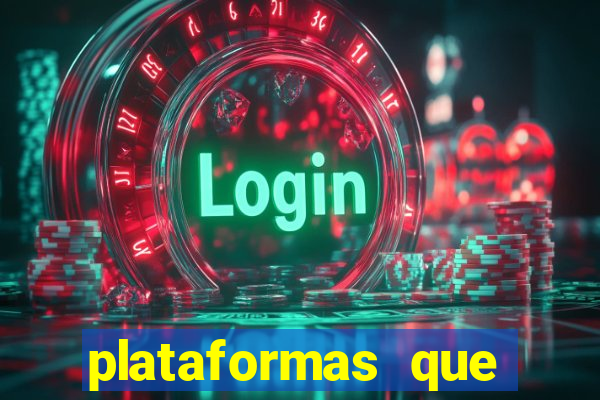 plataformas que estao pagando bem